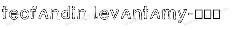 teofandin levantamy字体转换